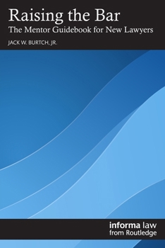 Paperback Raising the Bar: The Mentor Guidebook for New Lawyers Book