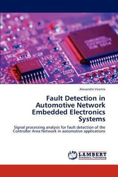 Paperback Fault Detection in Automotive Network Embedded Electronics Systems Book