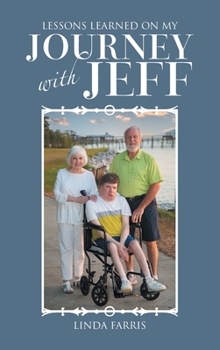 Hardcover Lessons Learned on My Journey with Jeff Book