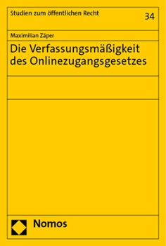 Paperback Die Verfassungsmassigkeit Des Onlinezugangsgesetzes [German] Book