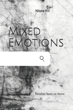 Paperback Mixed Emotions: Neither here or there Book