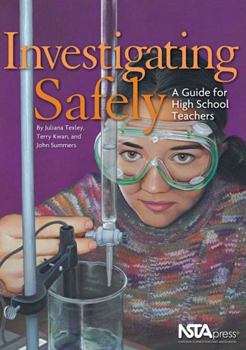 Hardcover Investigating Safely: A Guide for High School Teachers Book