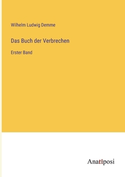 Paperback Das Buch der Verbrechen: Erster Band [German] Book