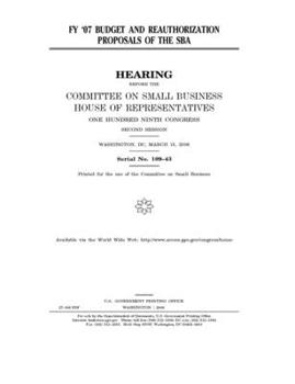 Paperback FY '07 budget and reauthorization proposals of the SBA Book