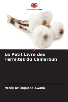Le Petit Livre des Termites du Cameroun (French Edition)