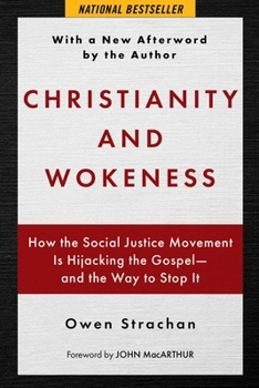 Paperback Christianity and Wokeness: How the Social Justice Movement Is Hijacking the Gospel - And the Way to Stop It Book