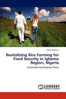 Paperback Revitalizing Rice Farming for Food Security in Igbemo Region, Nigeria Book