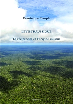 Paperback Lévistraussique: La réciprocité et l'origine du sens [French] Book