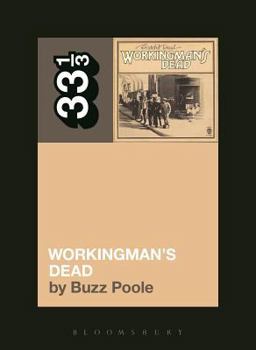 Workingman's Dead - Book #112 of the 33