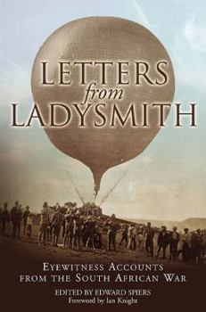 Hardcover Letters from Ladysmith: Eyewitness Accounts from the South African War Book