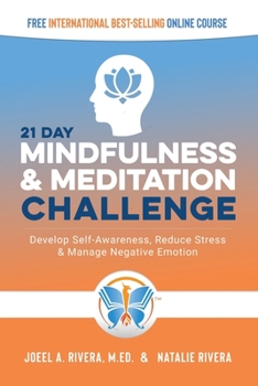 Paperback 21 Day Mindfulness and Meditation Challenge: Develop Self-Awareness, Reduce Stress and Manage Negative Emotion Book
