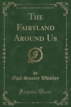Paperback The Fairyland Around Us (Classic Reprint) Book