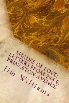 Paperback Shades of Love: Letters from 244 E. Princeton Avenue Book