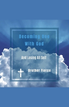 Becoming One With God And Losing All Self