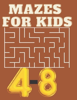 Paperback mazes for kids ages 4-8: Maze Activity Workbook for Children: Games, Puzzles and Problem-Solving (Maze Learning Activity Book for Kids 4-6, 6-8 Book
