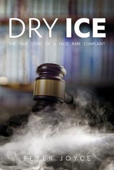 Paperback Dry Ice: The True Story of a False Rape Complaint Book
