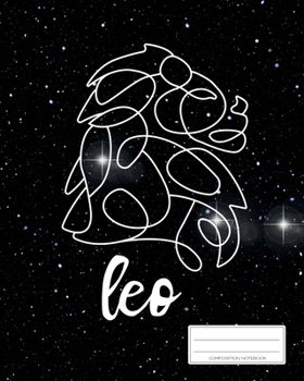 Paperback Leo Composition Notebook: Your Personal Zodiac Journal - Horoscope Gift Book - Astronomical Diary - College Ruled - 110p - 8x10 inches Book