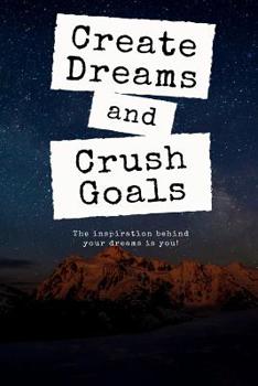 Paperback Create Dreams and Crush Goals Book
