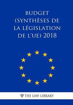 Paperback Budget (Synthèses de la législation de l'UE) 2018 [French] Book