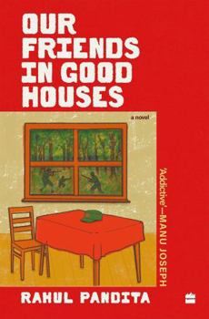 Hardcover Our Friends in Good Houses Book
