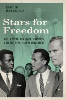 Paperback Stars for Freedom: Hollywood, Black Celebrities, and the Civil Rights Movement /]cemilie Raymond Book