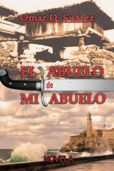 Paperback El abuelo de mi abuelo [Spanish] Book