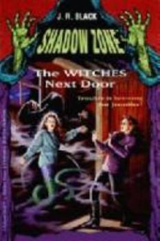 The Witches Next Door - Book #3 of the Shadow Zone