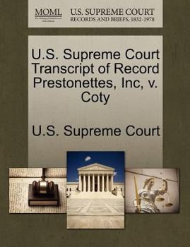 Paperback U.S. Supreme Court Transcript of Record Prestonettes, Inc, V. Coty Book