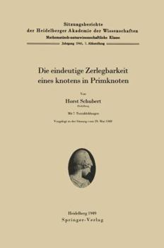 Paperback Die Eindeutige Zerlegbarkeit Eines Knotens in Primknoten [German] Book