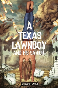 Paperback A Texas Lawnboy and His Savior Book