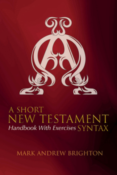 Paperback A Short New Testament Syntax: Handbook with Exercises Book