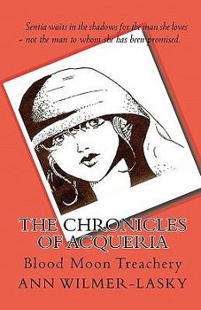 Paperback The Chronicles of Acqueria: Blood Moon Treachery Book