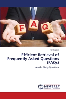Paperback Efficient Retrieval of Frequently Asked Questions (FAQs) Book