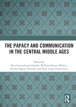 Paperback The Papacy and Communication in the Central Middle Ages Book