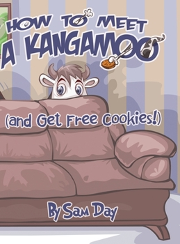 Hardcover How to Meet a Kangamoo (and Get Free Cookies!) Book