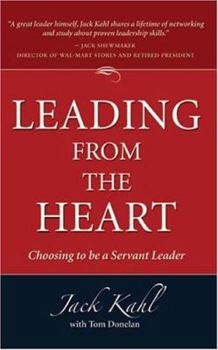 Hardcover Leading from the Heart: Choosing to Be a Servant Leader Book