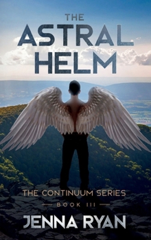 Paperback The Astral Helm: A Future Forthcoming (The Continuum Series) Book