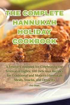 Paperback The Complete Hannukah Holiday Cookbook Book