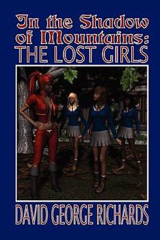 In the Shadow of Mountains: The Lost Girls - Book #1 of the Androktone Trilogy
