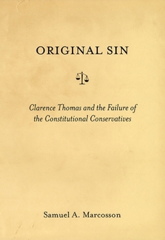 Hardcover Original Sin: Clarence Thomas and the Failure of the Constitutional Conservatives Book