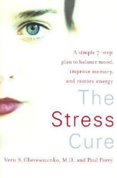 Hardcover The Stress Cure: A Simple 7-Step Plan to Balance Mood, Improve Memory, and Restore Energy Book