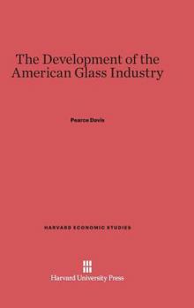 Hardcover The Development of the American Glass Industry Book
