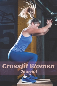 Paperback Crossfit Women Journal: Crossfit Journal for Women, Gift for Crossfit Women - 120 Pages Book