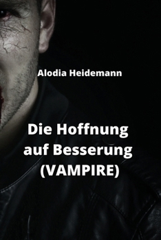 Paperback Die Hoffnung auf Besserung (VAMPIRE) [German] Book