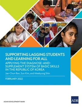 Paperback Supporting Lagging Students and Learning for All: Applying the Diagnose-And-Supplement System of Basic Skills in the Republic of Korea Book