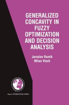 Paperback Generalized Concavity in Fuzzy Optimization and Decision Analysis Book