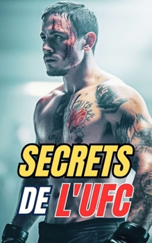 Secrets de l'UFC: Curiosités et Faits Incroyables (French Edition)