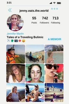 Jenny Eats The World: Tales of a Traveling Bulimic