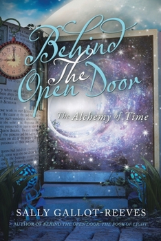 Behind the Open Door: The Alchemy of Time