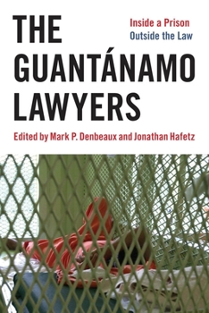 Hardcover The Guantánamo Lawyers: Inside a Prison Outside the Law Book